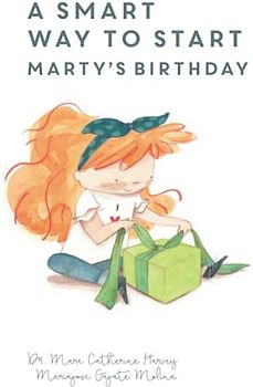 A SMART WAY TO START - Marty's Birthday