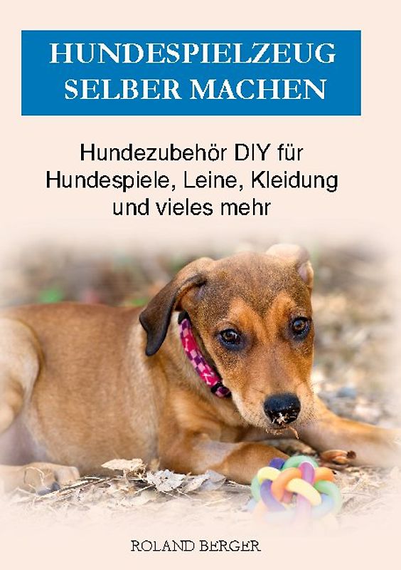 Hundespielzeug selber machen