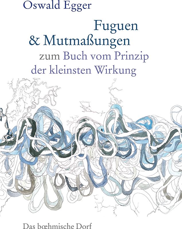 Fuguen & Mutmaßungen zum Buch vom Prinzip der kleinsten Wirkung
