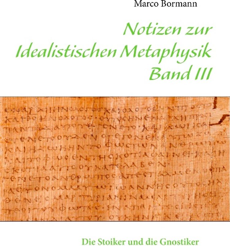 Notizen zur Idealistischen Metaphysik III