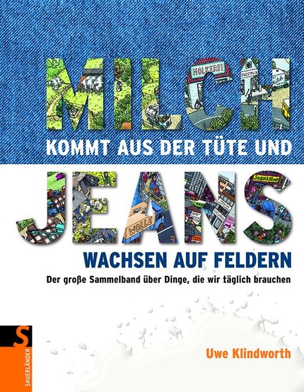 Mich kommt aus der Tüte und Jeans wachsen auf Feldern