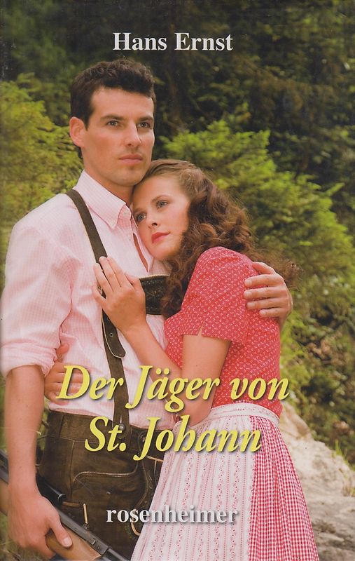 Der Jäger von St. Johann - Hans Ernst [Gebundene Ausgabe]
