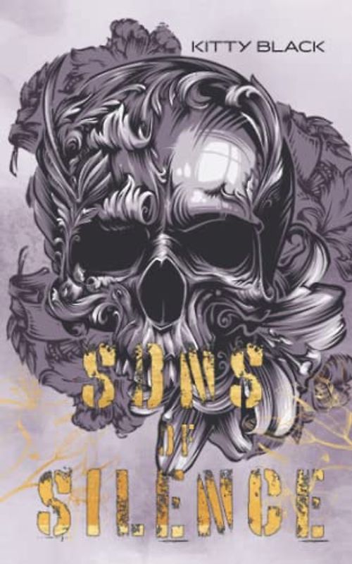 Sons of Silence: Book One: Biker Dark Romance (Sons of Silence MC, Band 1)