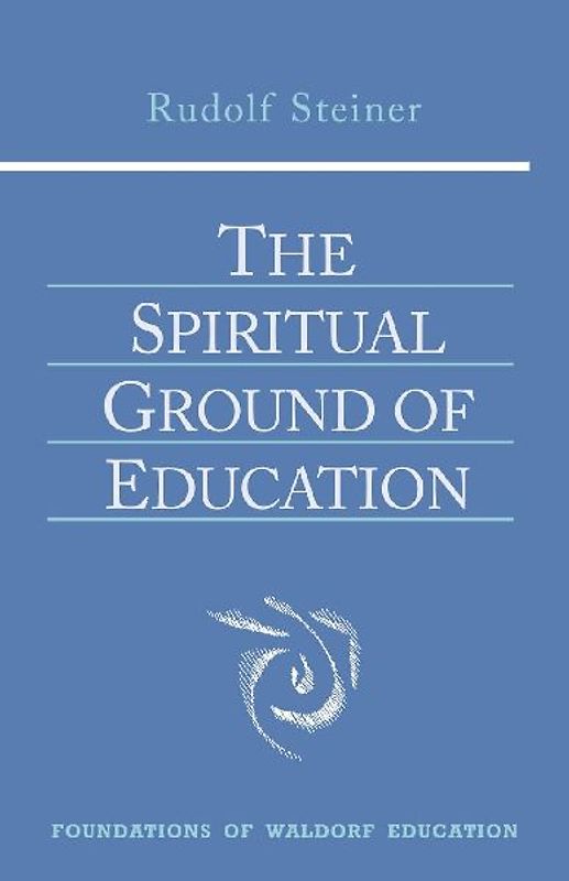 The Spiritual Ground of Education