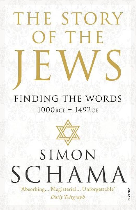 The Story of the Jews. Finding the Words (1000 BCE - 1492)