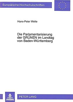 Die Parlamentarisierung der «GRÜNEN» im Landtag von Baden-Württemberg