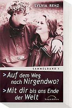Auf dem Weg nach nirgendwo? /Mit dir bis ans Ende der Welt. Sammelband 1