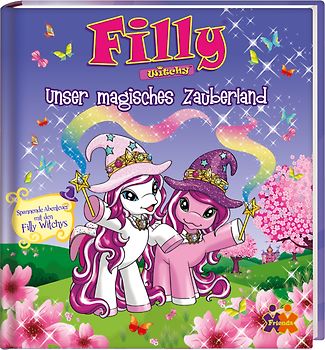Filly Witchy. Unser magisches Zauberland