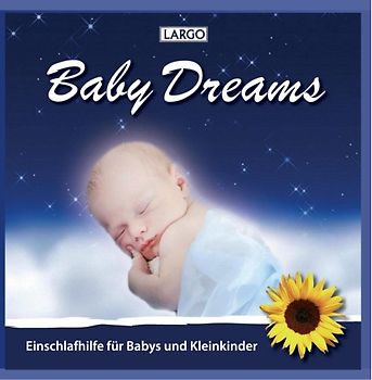 Largo - Baby Dreams - Einschlafhilfe für Babys und Kleinkinder