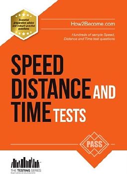 Speed, Distance and Time Tests: 100s of Sample Speed, Distance & Time Practice Questions and Answers