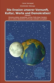 Die Erosion unserer Vernunft, Kultur, Werte und Demokratien!
