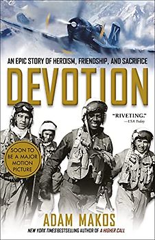 Devotion: An Epic Story of Heroism, Friendship, and Sacrifice