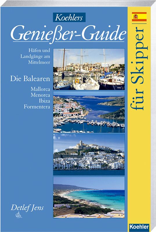Koehlers Genießer Guide für Skipper- Balearen