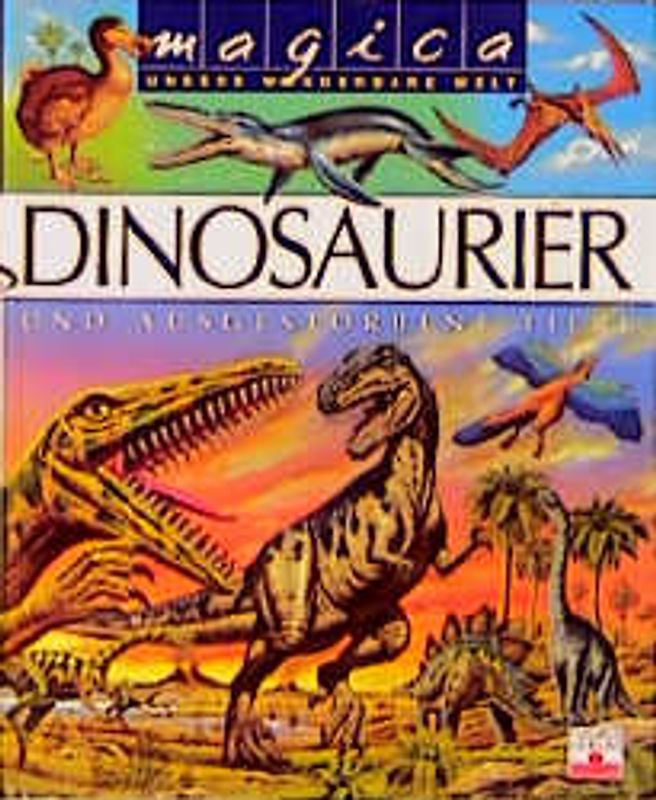 Magica - Dinosaurier und ausgestorbene Tiere