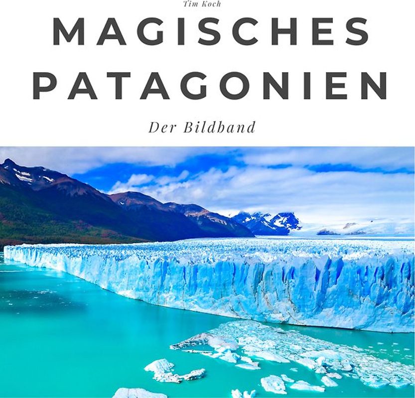 Magisches Patagonien