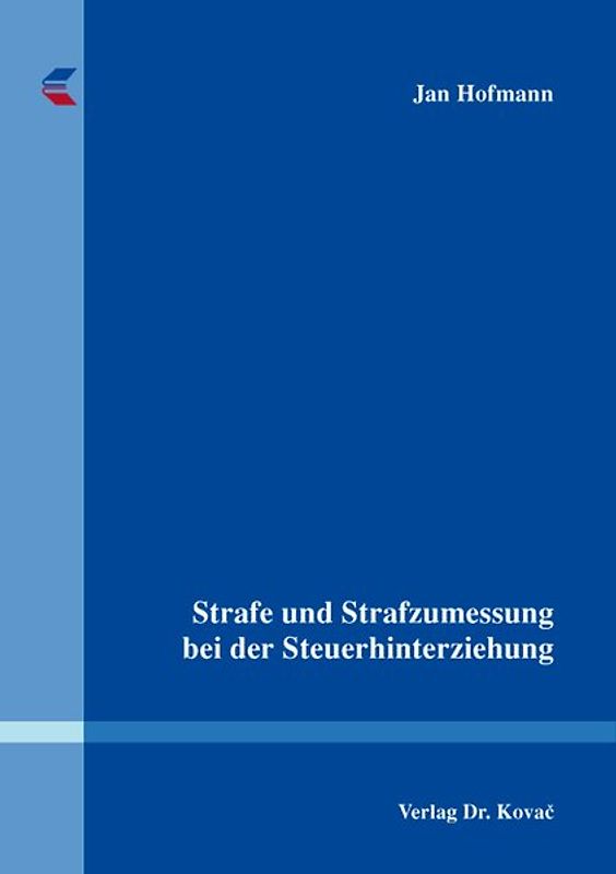 Strafe und Strafzumessung bei der Steuerhinterziehung