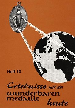 Erlebnisse mit der wunderbaren Medaille heute. Heft 10