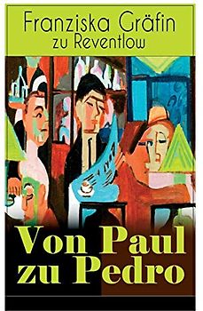 Von Paul zu Pedro: Die erotische Weise von dem Liebesleben der Bohémienne