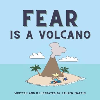 Fear is a Volcano (Emotion Series)