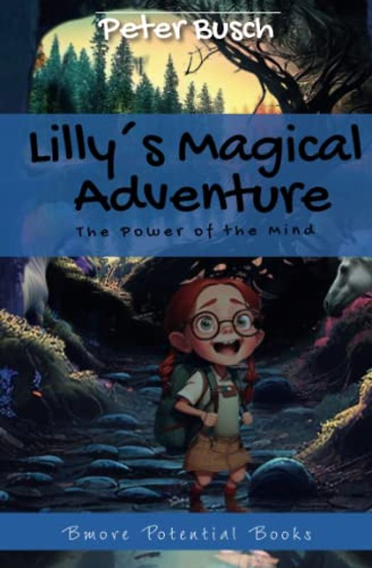 Lilly‘s Magical Adventure: The Power Of The Mind