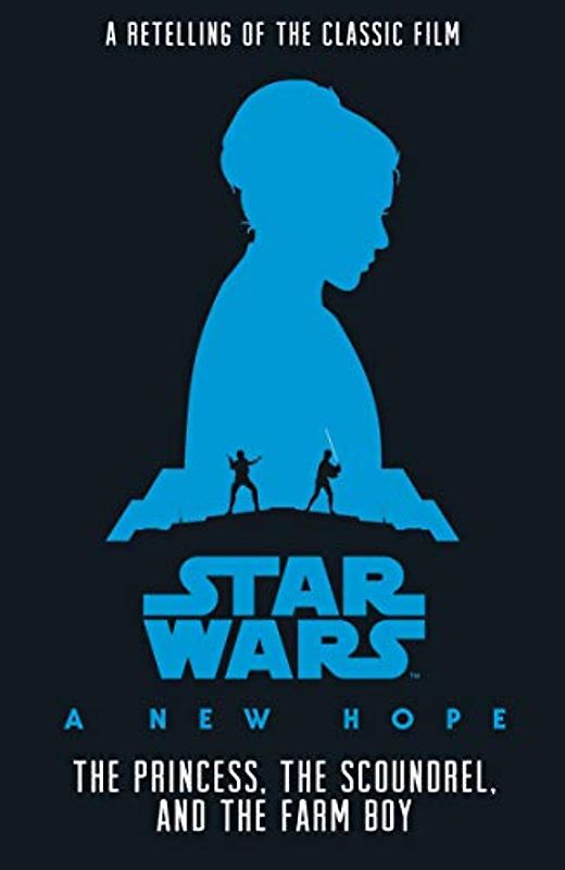 Star Wars: The Princess, the Scoundrel and the Farm Boy