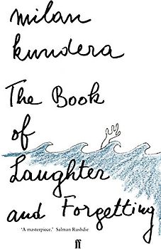 The Book of Laughter and Forgetting - Milan Kundera