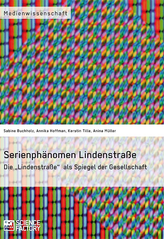 Serienphänomen Lindenstraße. Die „Lindenstraße“ als Spiegel der Gesellschaft
