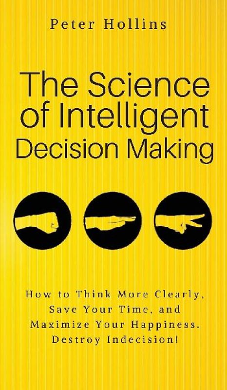 The Science of Intelligent Decision Making