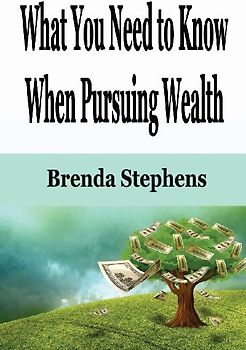 What You Need to Know When Pursuing Wealth