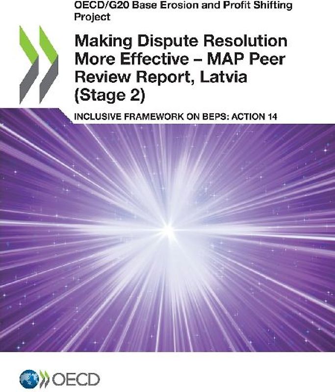 Making Dispute Resolution More Effective - MAP Peer Review Report, Latvia (Stage 2)