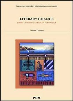 Literary chance : essays native American survivance