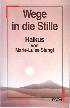 Wege in die Stille. Haikus