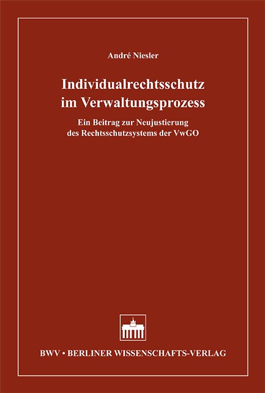 Individualrechtsschutz im Verwaltungsprozess
