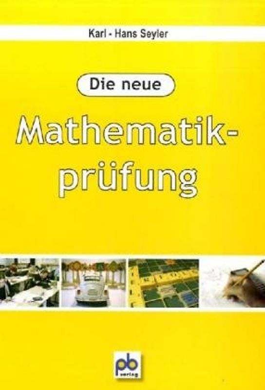 Die neue Mathematikprüfung