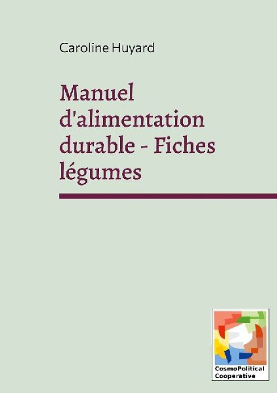 Manuel d'alimentation durable - Fiches légumes