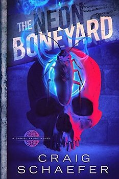 The Neon Boneyard (Daniel Faust, Band 8)