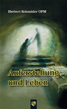 Auferstehung und Leben