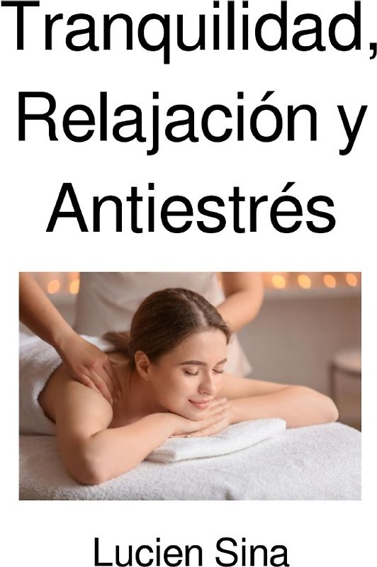 Tranquilidad, Relajación y Antiestrés