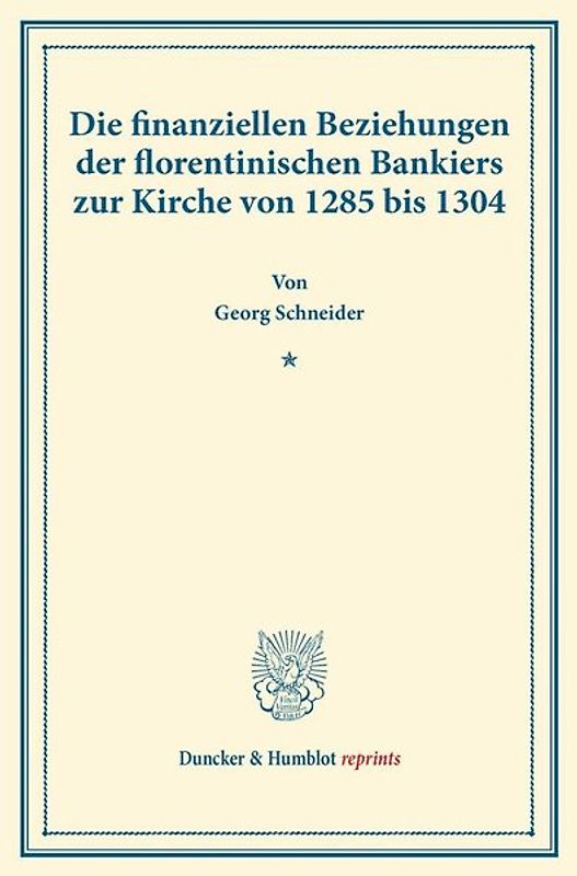 Die finanziellen Beziehungen der florentinischen Bankiers zur Kirche von 1285 bis 1304.