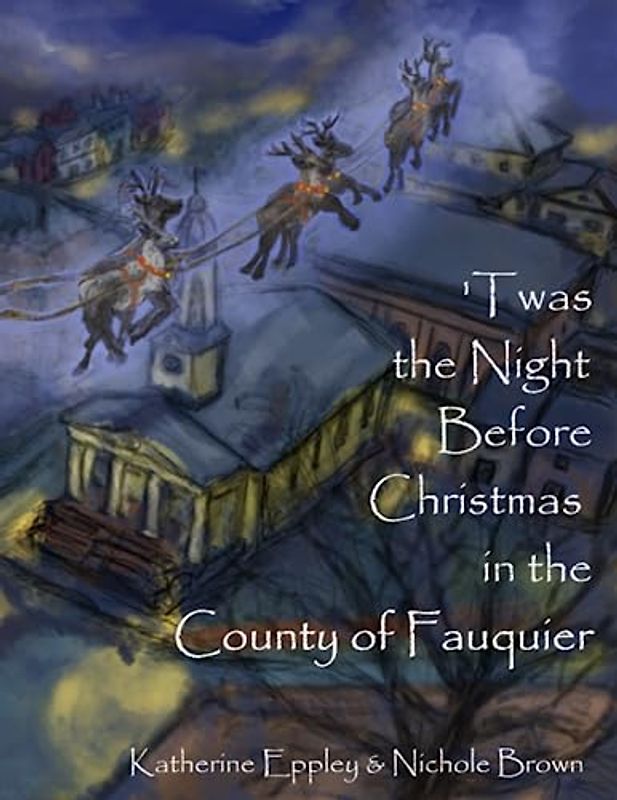 ‘Twas the Night Before Christmas in the County of Fauquier