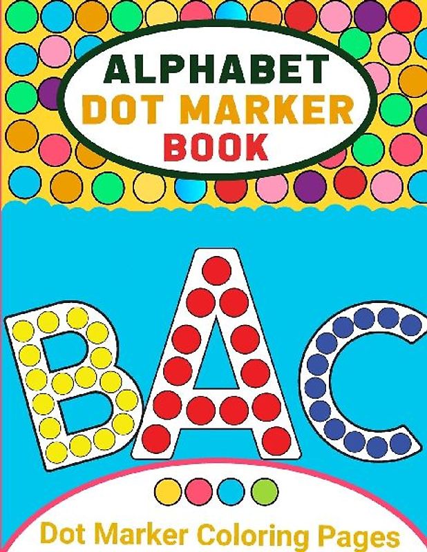 Alphabet Dot Marker Activity Book for Toddlers