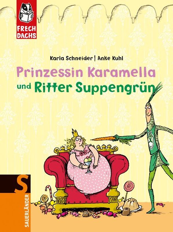 Prinzessin Karamella und Ritter Suppengrün