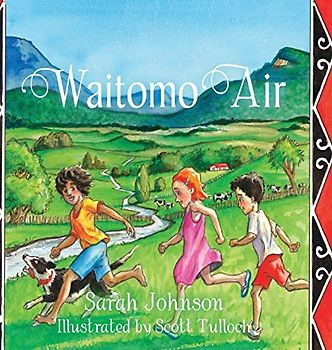 Waitomo Air (Rural Life Around the World, Band 3)