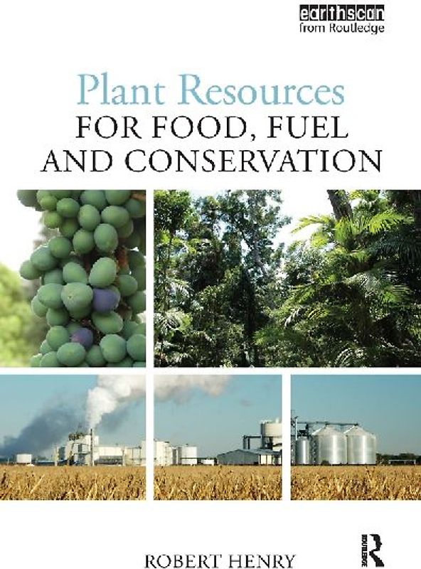Plant Resources for Food, Fuel and Conservation
