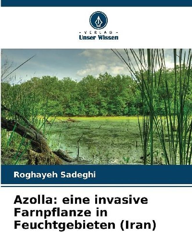 Azolla: eine invasive Farnpflanze in Feuchtgebieten (Iran)
