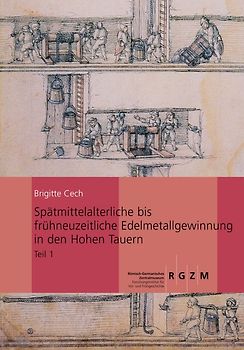 Spätmittelalterliche bis frühneuzeitliche Edelmetallgewinnung in den Hohen Tauern