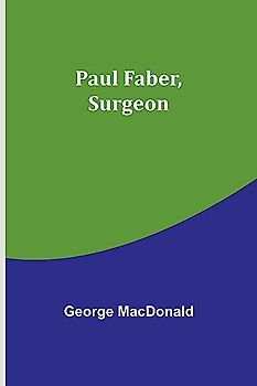 Paul Faber, Surgeon