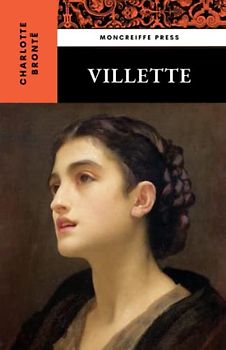 Villette: The 1853 Literature Classic (Annotated)