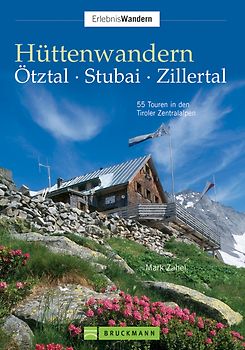 Hüttenwandern Ötztal, Stubai, Zillertal