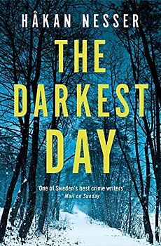 The Darkest Day: A Thrilling Mystery from the Godfather of Swedish Crime (The Barbarotti Series)